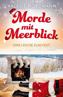 Morde mit Meerblick: Eine Leiche zum Fest - Nordmann, Valerie