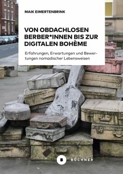 Von obdachlosen Berber*innen bis zur digitalen Bohème - Eimertenbrink, Maik