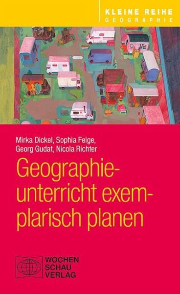 Geographieunterricht exemplarisch planen Geographieunterricht exemplarisch planen