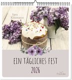 Ein tägliches Fest 2026 (Wandkalender)