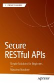 Secure RESTful APIs Secure RESTful APIs