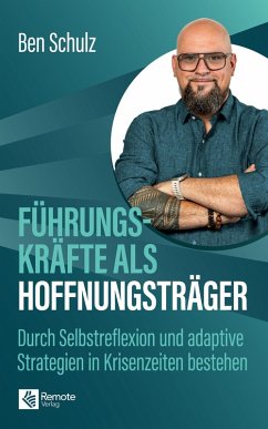 Führungskräfte als Hoffnungsträger - Schulz, Ben