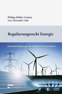 Regulierungsrecht Energie - Böhler-Grimm, Philipp; Lehr, Leo