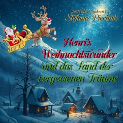 Henris Weihnachtswunder und das Land der vergessen Träume (MP3-Download) - Piechnik, Stefanie