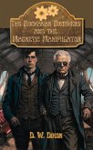 The Buchanan Brothers and the Magnetic Manipulator (Steampunk Sleuths, #3) (eBook, ePUB) The Buchanan Brothers and the Magnetic Manipulator (Steampunk Sleuths, #3) (eBook, ePUB)