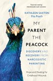My Parent the Peacock (eBook, ePUB)