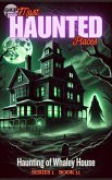 Haunting of Whaley House (GKP Most Haunted Places - Series 1, #11) (eBook, ePUB)