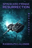 Resurrection: Spinward Fringe Broadcast 1 (eBook, ePUB) Resurrection: Spinward Fringe Broadcast 1 (eBook, ePUB)
