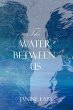 The Water Between Us (Beyond the... - Bild 1