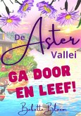 Ga Door en Leef! (De Aster Vallei, #1) (eBook, ePUB)