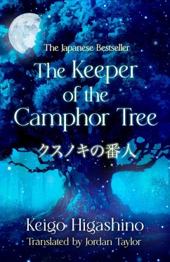 The Keeper of the Camphor Tree (eBook, ePUB) - Higashino, Keigo