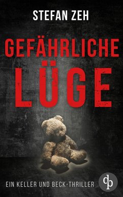 Gefährliche Lüge   Der fesselnder Verschwörungsthriller mit spannenden Wendungen (eBook, ePUB) - Zeh, Stefan