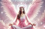 Angelic Energy: Unlocking the Power of Reiki with Archangels (eBook, ePUB)