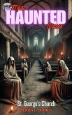 St. George's Church (GKP Most Haunted Places - Series 1, #3) (eBook, ePUB)