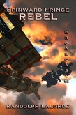 Spinward Fringe Broadcast 14: Rebel (eBook, ePUB) Spinward Fringe Broadcast 14: Rebel (eBook, ePUB)