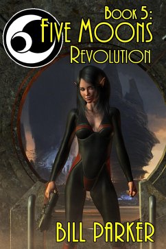 Five Moons: Revolution (eBook, ePUB) - Parker, Bill