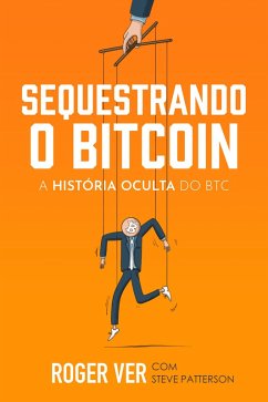 Cover Sequestrando o Bitcoin (eBook, ePUB)
