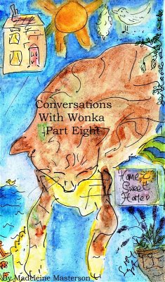Cover Conversations with Wonka - Part Eight (The Wonka Stories, #29) (eBook, ePUB)