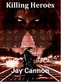 Killing Heroes (eBook, ePUB) Killing Heroes (eBook, ePUB)