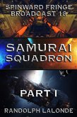 Samurai Squadron: Spinward Fringe Broadcast 18 (eBook, ePUB) Samurai Squadron: Spinward Fringe Broadcast 18 (eBook, ePUB)