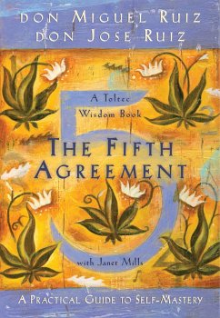 The Fifth Agreement (eBook, ePUB) - Ruiz, Don Miguel; Ruiz, Don Jose; Mills, Janet