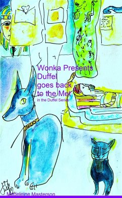 Cover Wonka Presents Duffel Goes Back to the Met in the Duffel Series (The Duffel stories, #5) (eBook, ePUB)