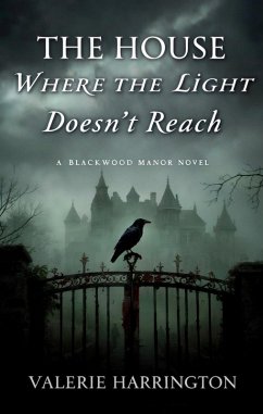 The House Where the Light Doesn't Reach (eBook, ePUB) - Harrington, Valerie