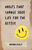 Habits That Change Your Life for the Better (eBook, ePUB)