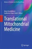 Translational Mitochondrial Medicine (eBook, PDF) Translational Mitochondrial Medicine (eBook, PDF)