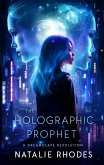 The Holographic Prophet (eBook, ePUB)