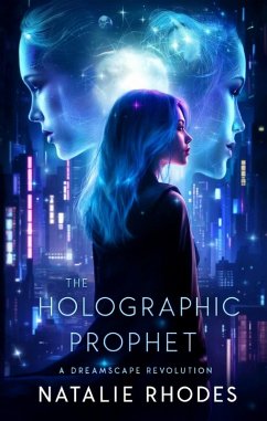 The Holographic Prophet (eBook, ePUB) - Rhodes, Natalie