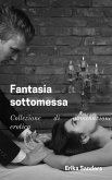 Fantasia sottomessa (eBook, ePUB)