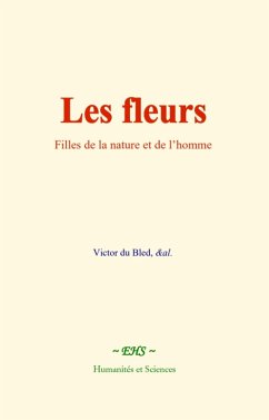 Les fleurs (eBook, ePUB) - Du Bled, Victor