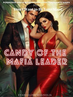 Candy of the Mafia Leader (eBook, ePUB) - Magnolia, Evangeline