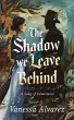 The Shadow We Leave Behind (eBook, ePUB) - Bild 1