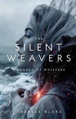 The Silent Weavers (eBook, ePUB) - Blake, Theresa