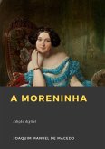 A Moreninha (eBook, ePUB) A Moreninha (eBook, ePUB)