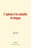 L'aphasie et les maladies du langage (eBook, ePUB) L'aphasie et les maladies du langage (eBook, ePUB)