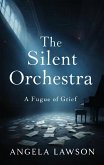 The Silent Orchestra (eBook, ePUB)