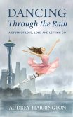 Dancing Through the Rain (eBook, ePUB)