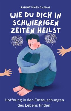Cover Wie du dich in schwierigen Zeiten heilst (eBook, ePUB)