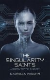The Singularity Saints (eBook, ePUB) The Singularity Saints (eBook, ePUB)