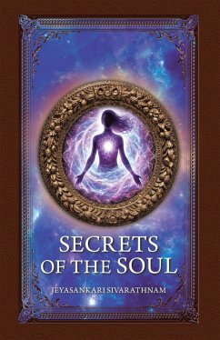 Secrets of the Soul (eBook, ePUB) - Sivarathnam, Jeyasankari