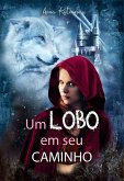 Um Lobo em seu Caminho (As Crônicas do País das Fadas, #2) (eBook, ePUB)