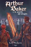 Arthur Baker y la puerta del dragón (eBook, ePUB)