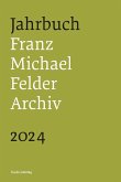 Jahrbuch Franz-Michael-Felder-Archiv 2024 (eBook, ePUB) Jahrbuch Franz-Michael-Felder-Archiv 2024 (eBook, ePUB)