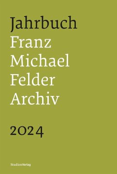 Jahrbuch Franz-Michael-Felder-Archiv 2024 (eBook, ePUB)