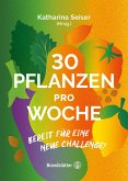 Booklet: 30 Pflanzen pro Woche (eBook, ePUB) Booklet: 30 Pflanzen pro Woche (eBook, ePUB)
