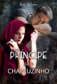 Um Príncipe para Chapeuzinho (As Crônicas do País das Fadas, #1) (eBook, ePUB)