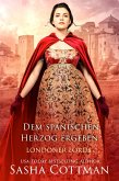 Dem spanischen Herzog ergeben (eBook, ePUB) Dem spanischen Herzog ergeben (eBook, ePUB)
